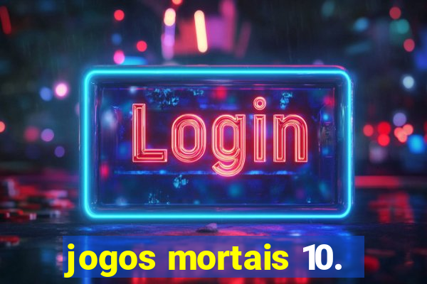 jogos mortais 10.